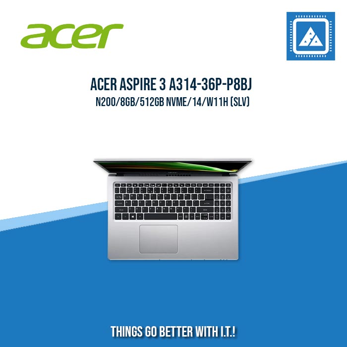 ACER ASPIRE 3 A314-36P-P8BJ N200/8GB/512GB NVME | BEST FOR STUDENTS LAPTOP ACER ASPIRE 3 A314-36P-P8BJ N200/8GB/512GB NVME | BEST FOR STUDENTS LAPTOP